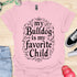 My bulldog is my favorite child - V1 - Creative Caligraphy T-Shirt
